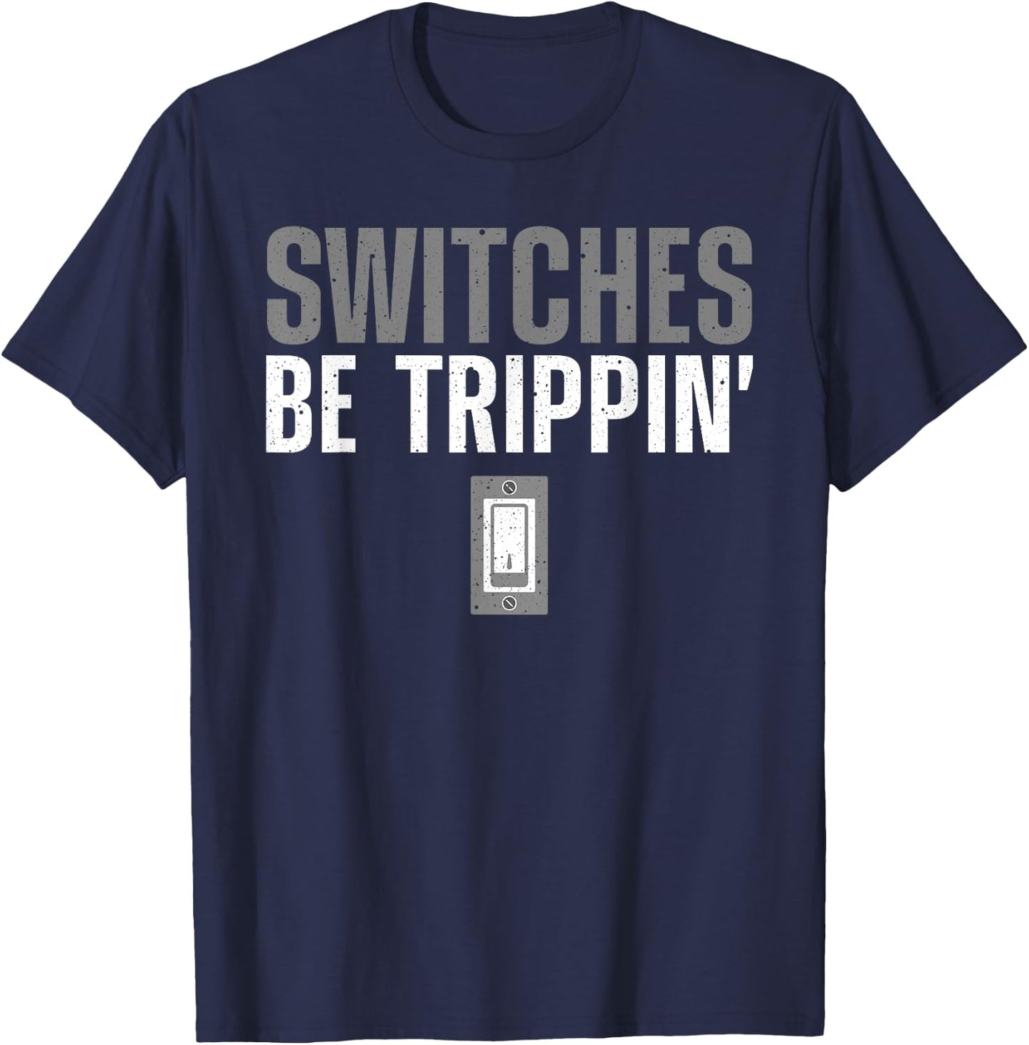 Funny Electrician Art Men Women Electrical Switches Lovers T-Shirt - T-Shirt | Navy