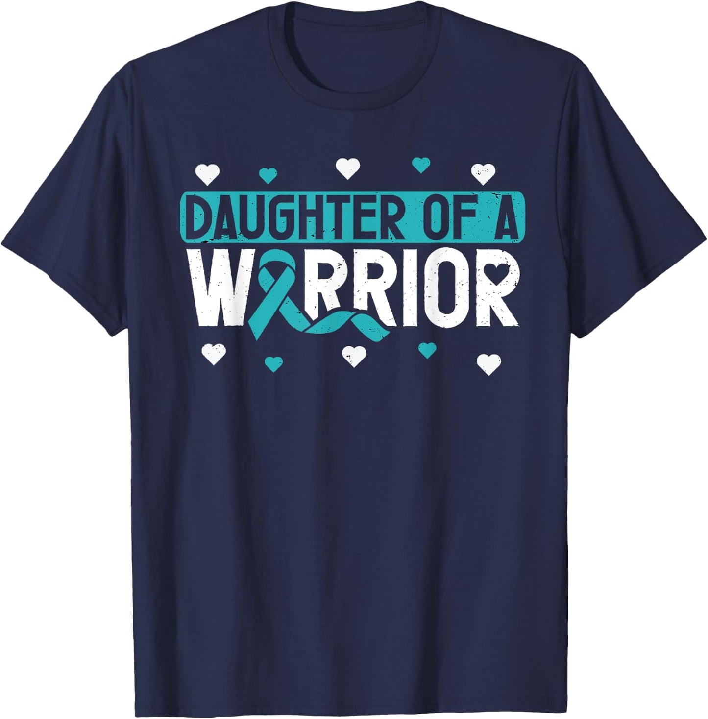 Cervical Cancer Daughter Teal Ribbon Awareness Warrior T-Shirt - T-Shirt | Navy