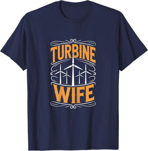 Wind Operator and Windmill Energy Technician, Turbine Wife T-Shirt - T-Shirt | Navy