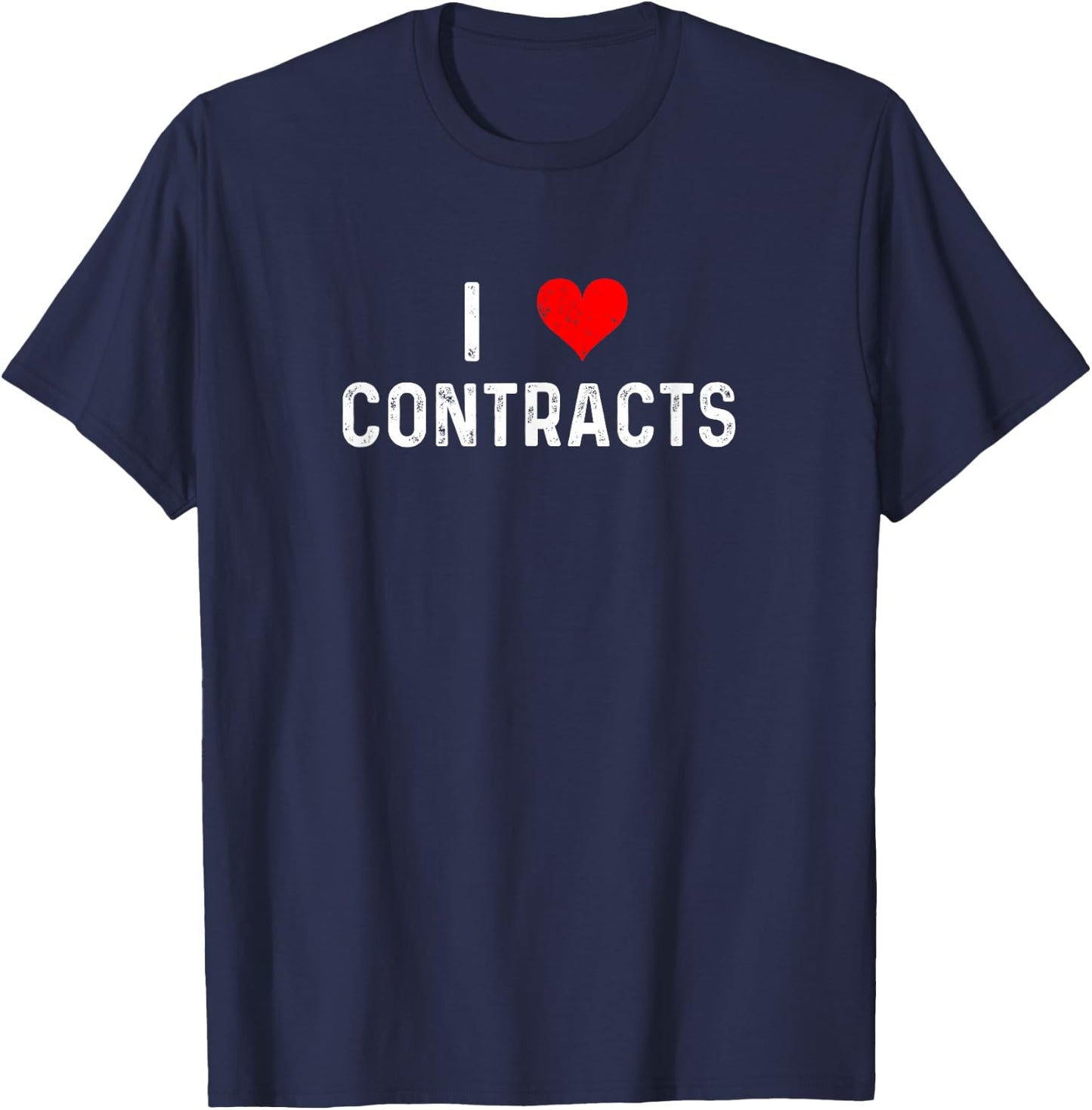 I Love Contracts - Heart - Law Lawyer Entrepeneur Contractor T-Shirt - T-Shirt | Navy