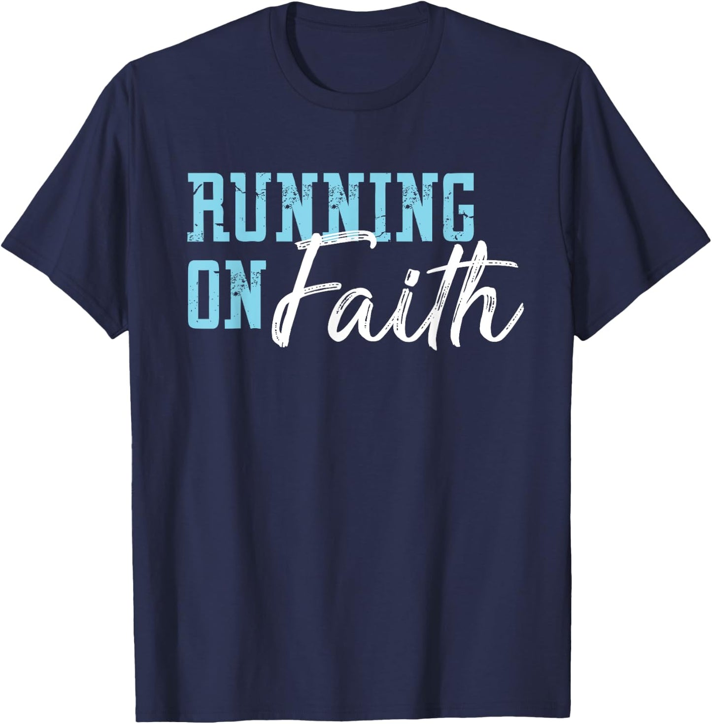 Running on Faith Bible Verse Christian Religious Saying T-Shirt - T-Shirt | Navy