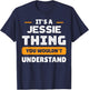 It's A Jessie Thing You Wouldn't Understand Custom T-Shirt - T-Shirt | Navy