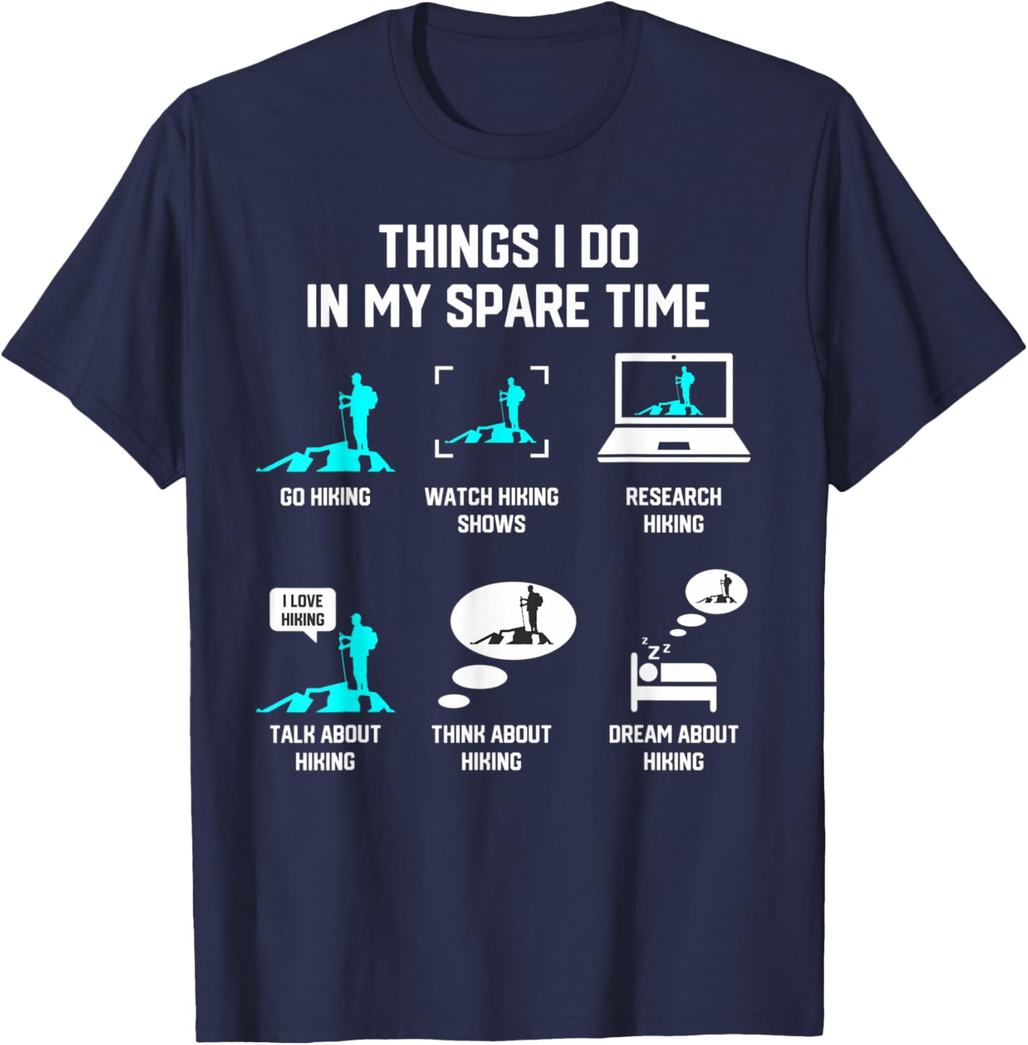 Things I Do In My Spare Time Hiking Hiker Camper Outdoor T-Shirt - T-Shirt | Navy