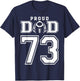 Custom Proud Football Dad Number 73 Personalized T-Shirt - T-Shirt | Navy