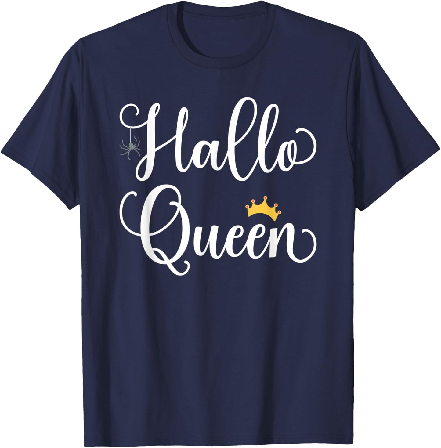 HalloQueen Costume Hallo Queen Funny Halloween Girls Women T-Shirt - T-Shirt | Navy