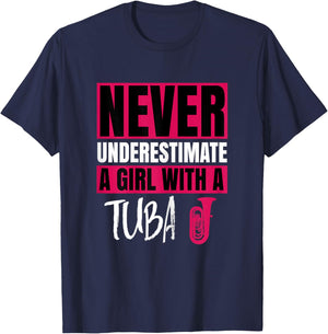 Never Underestimate A Girl With A Tuba Design T-Shirt - T-Shirt | Navy