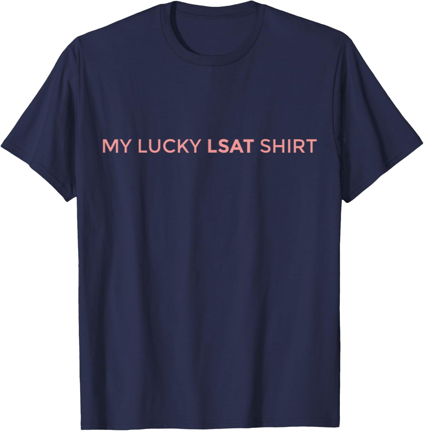 My Lucky Lsat Shirt T-Shirt - T-Shirt | Navy