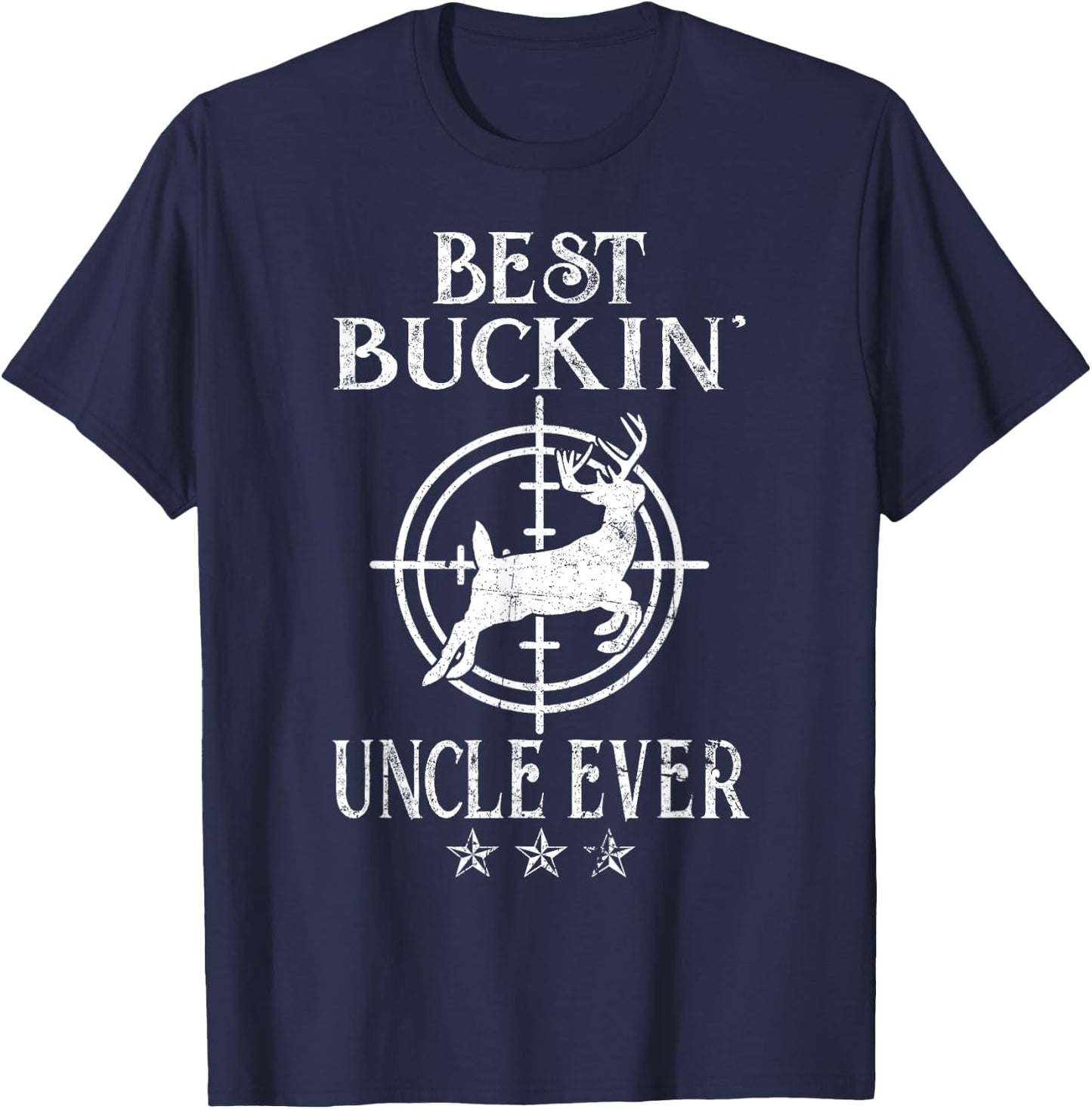 Best Buckin Uncle Ever Deer Hunters T-Shirt - T-Shirt | Navy