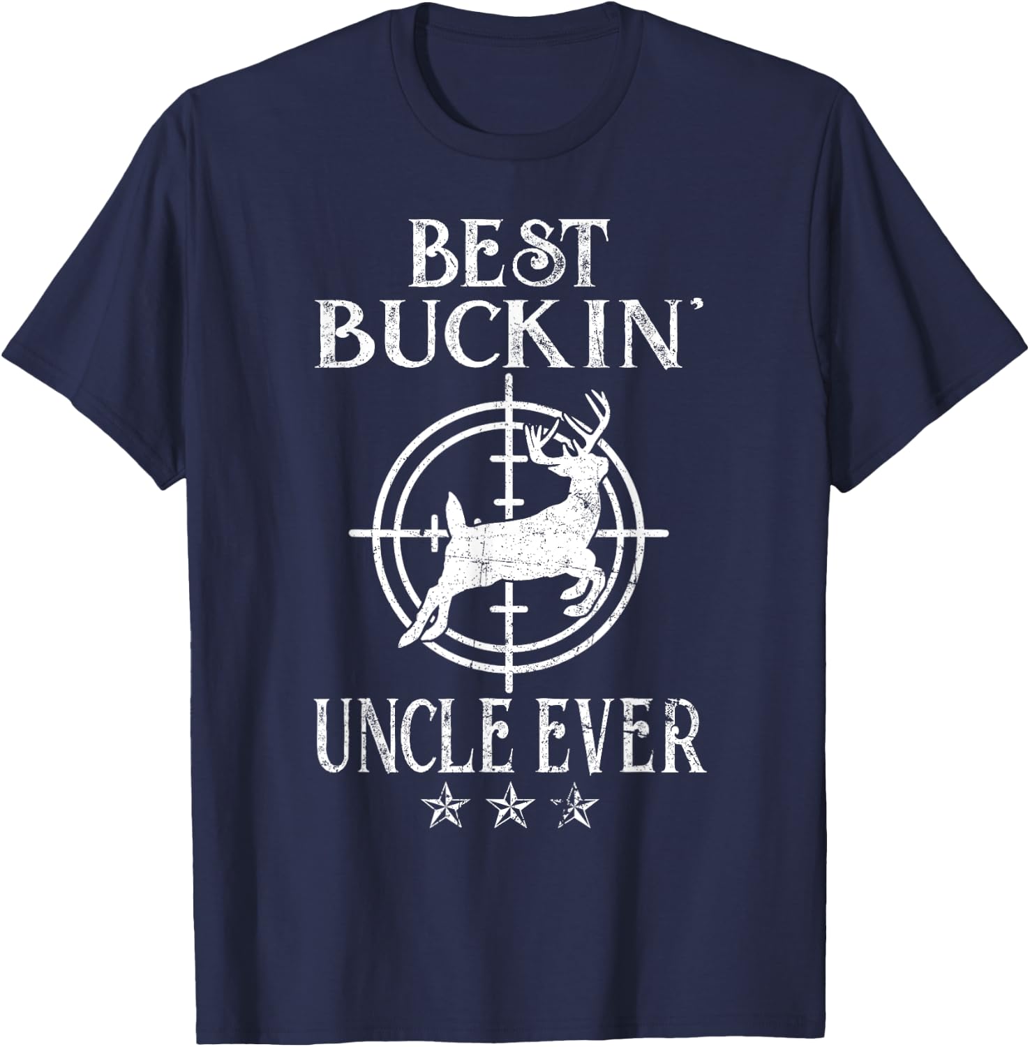 Best Buckin Uncle Ever Deer Hunters T-Shirt - T-Shirt | Navy