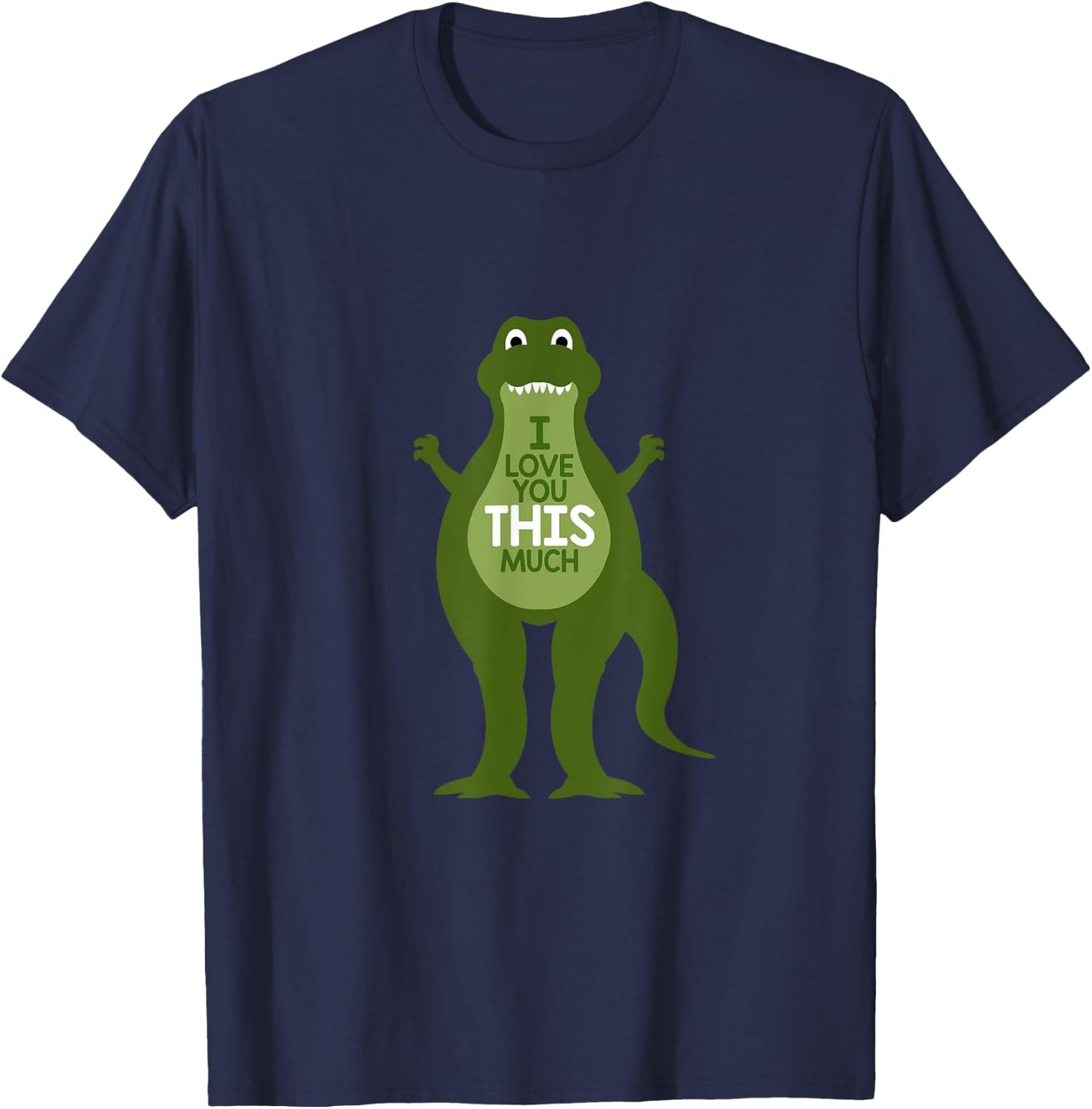 I Love You This Much Dino Dinosaur Gift T-Shirt - T-Shirt | Navy