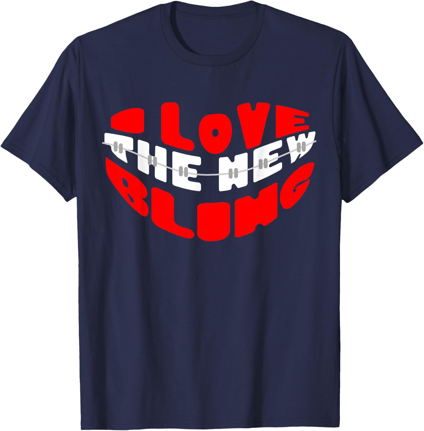 Orthodontist Dental Braces Love The New Bling T-Shirt - T-Shirt | Navy