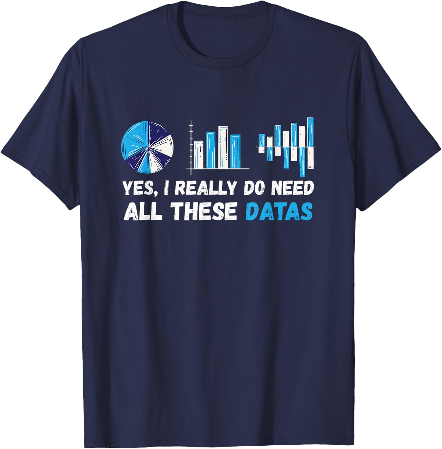 Data Analyst Data Collector Marker Scientist Analyst T-Shirt - T-Shirt | Navy