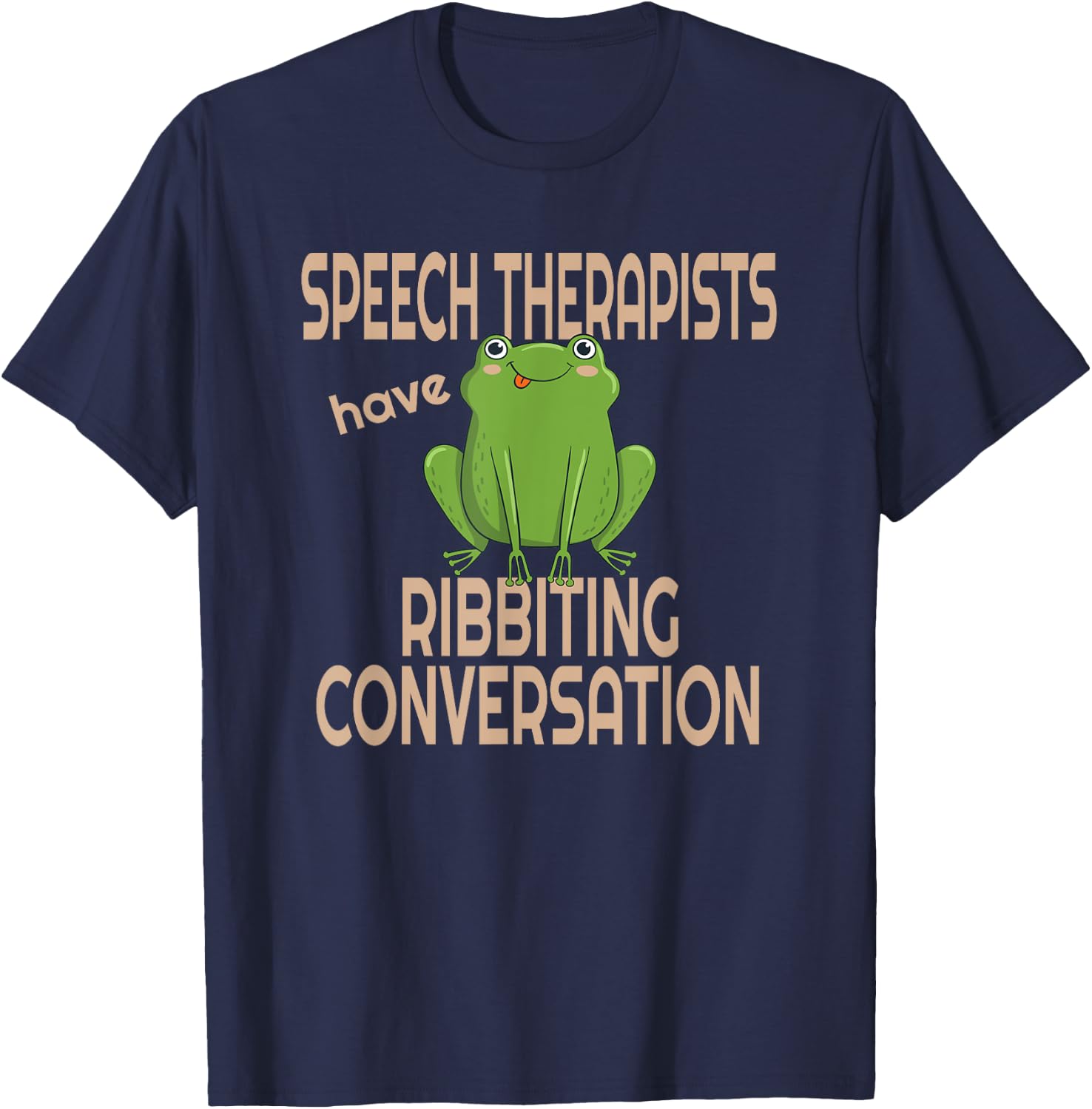Funny Speech Pathologist SLPA Therapist Frog Pun T-Shirt - T-Shirt | Navy