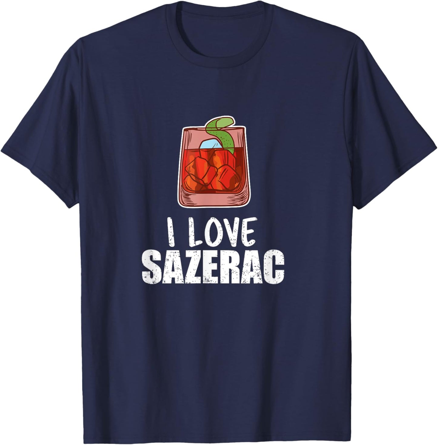 I Love Sazerac Bourbon Whisky Drinker T-Shirt - T-Shirt | Navy