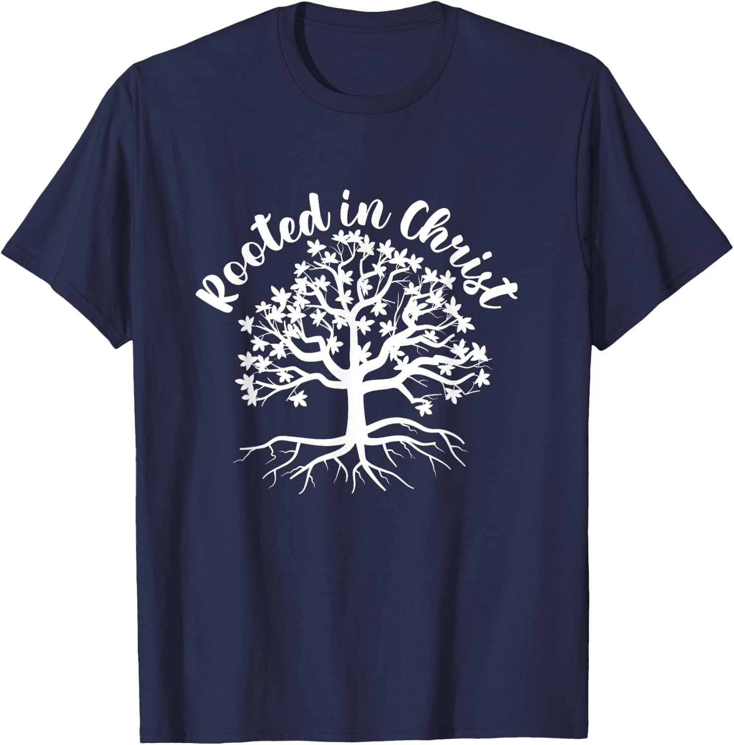 Rooted In Christ Jesus Christ Faith Church Believer God T-Shirt - T-Shirt | Navy