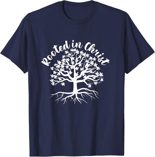 Rooted In Christ Jesus Christ Faith Church Believer God T-Shirt - T-Shirt | Navy