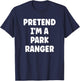 Pretend I'm A Park Ranger Easy Halloween Costume T-Shirt - T-Shirt | Navy