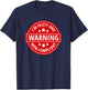 Warning I'm Feisty And Non-Compliant - Funny Warning Sign T-Shirt - T-Shirt | Navy