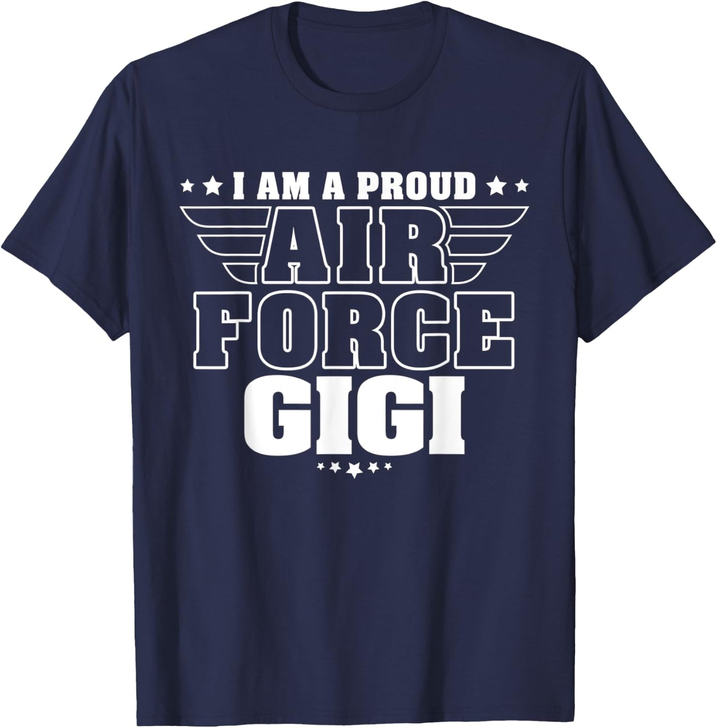 Proud Air Force Gigi Patriotic Pride Military Grandmother Women Men T-Shirt - T-Shirt | Navy