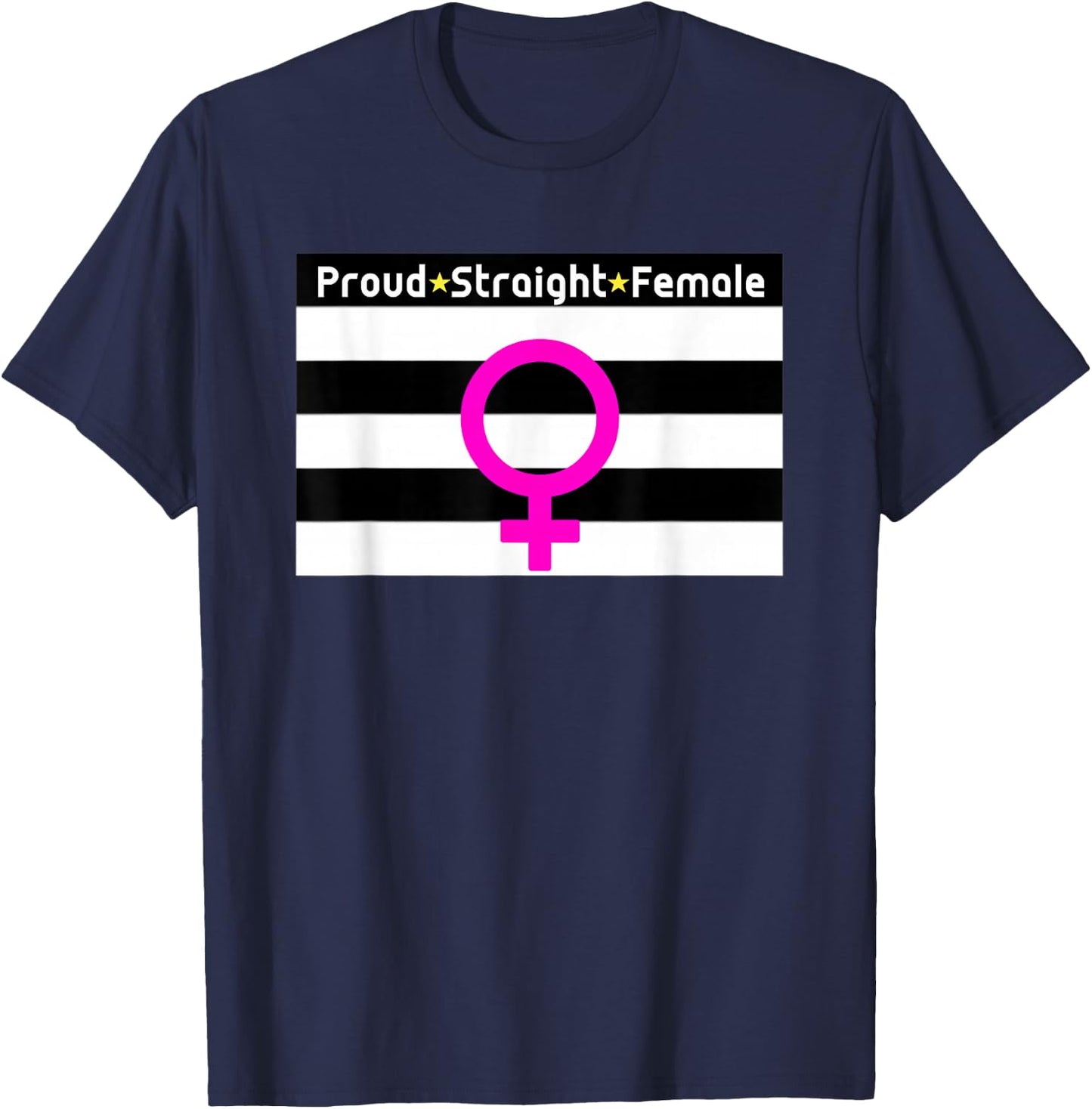 Straight - Proud - Heterosexual Female T-Shirt - T-Shirt | Navy