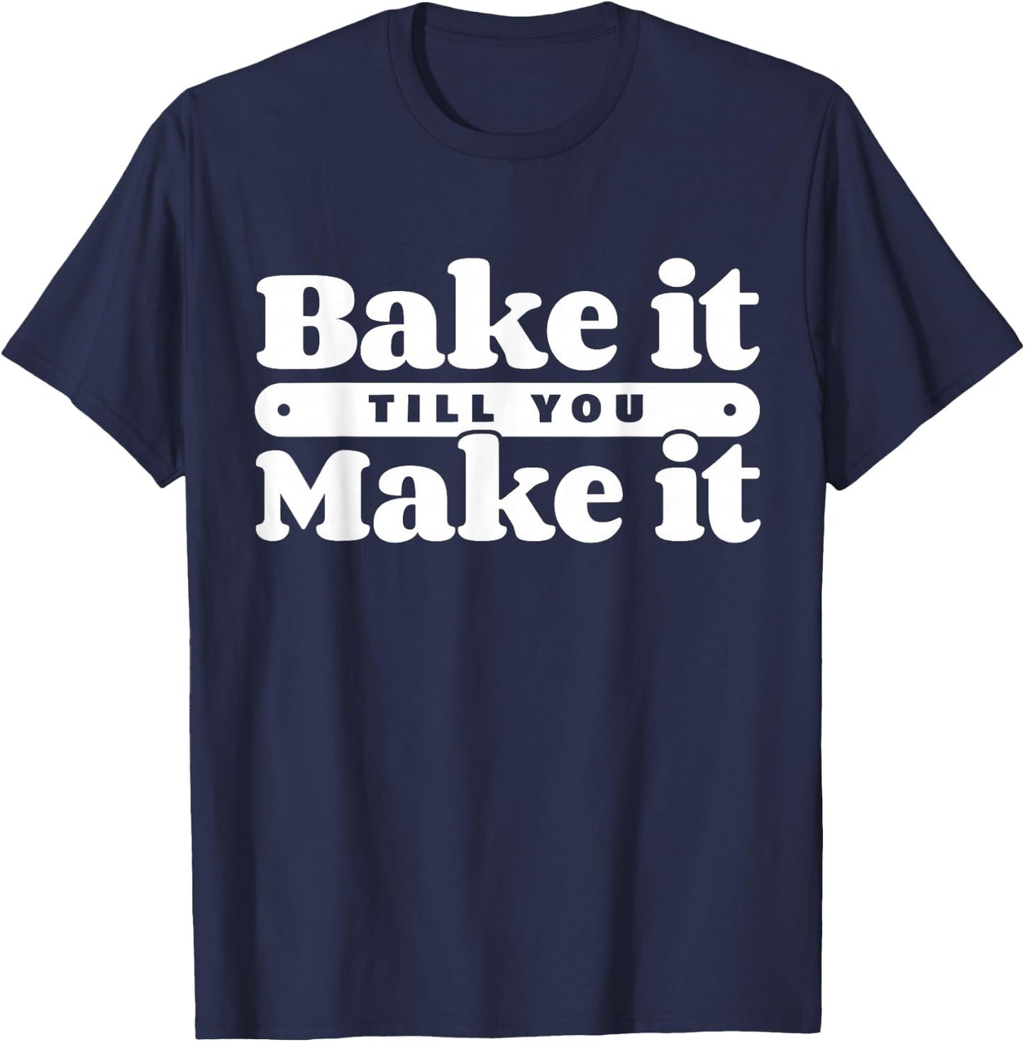 Baking Hobby Baker Homemade Bread Funny Baker T-Shirt - T-Shirt | Navy
