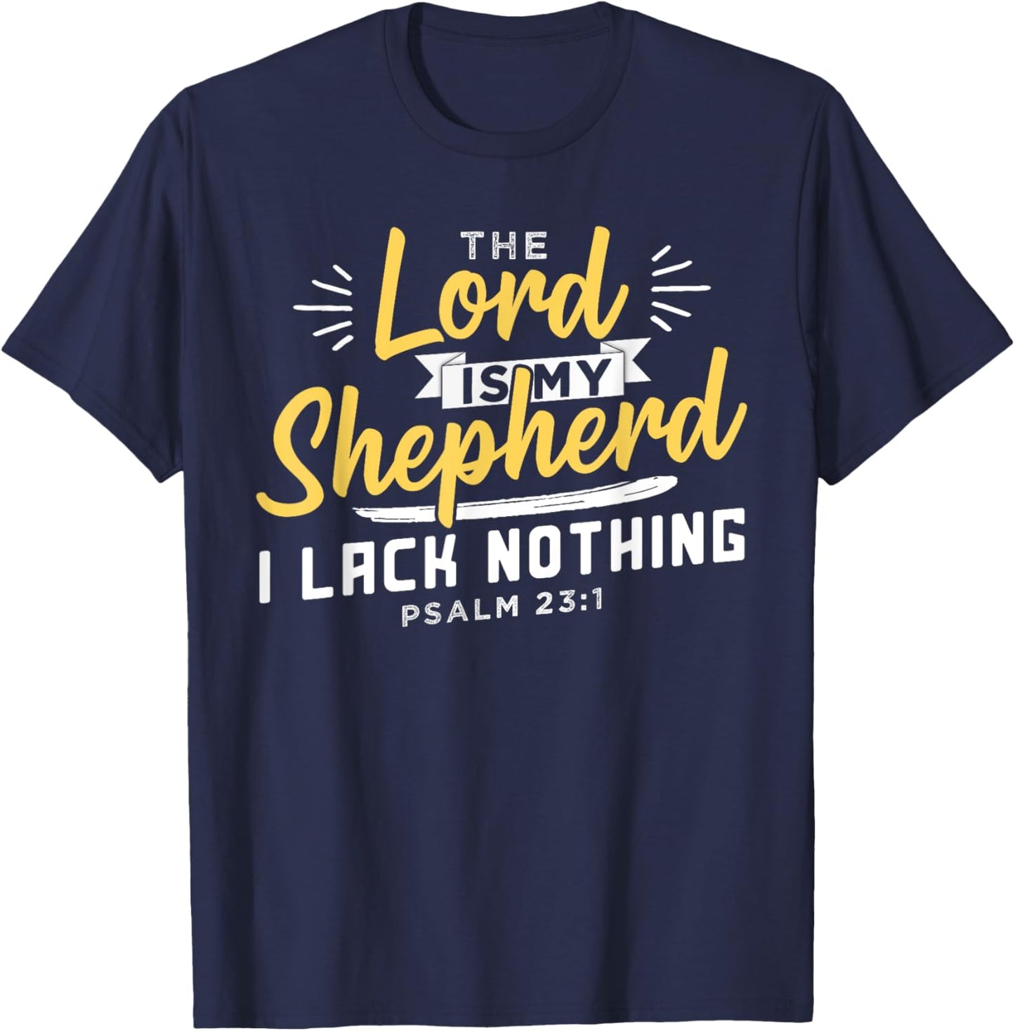 The Lord Is My Shepherd Christian Jesus And God T-Shirt - T-Shirt | Navy