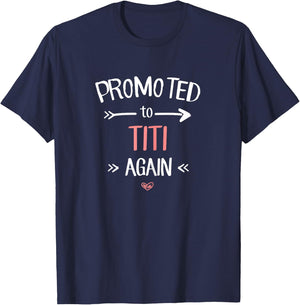 Titi New: Promoted To Titi Again T-Shirt - T-Shirt | Navy