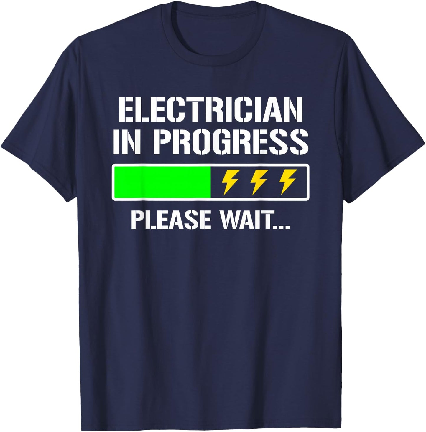 Electrician In Progress Please Wait Funny Student T-Shirt - T-Shirt | Navy