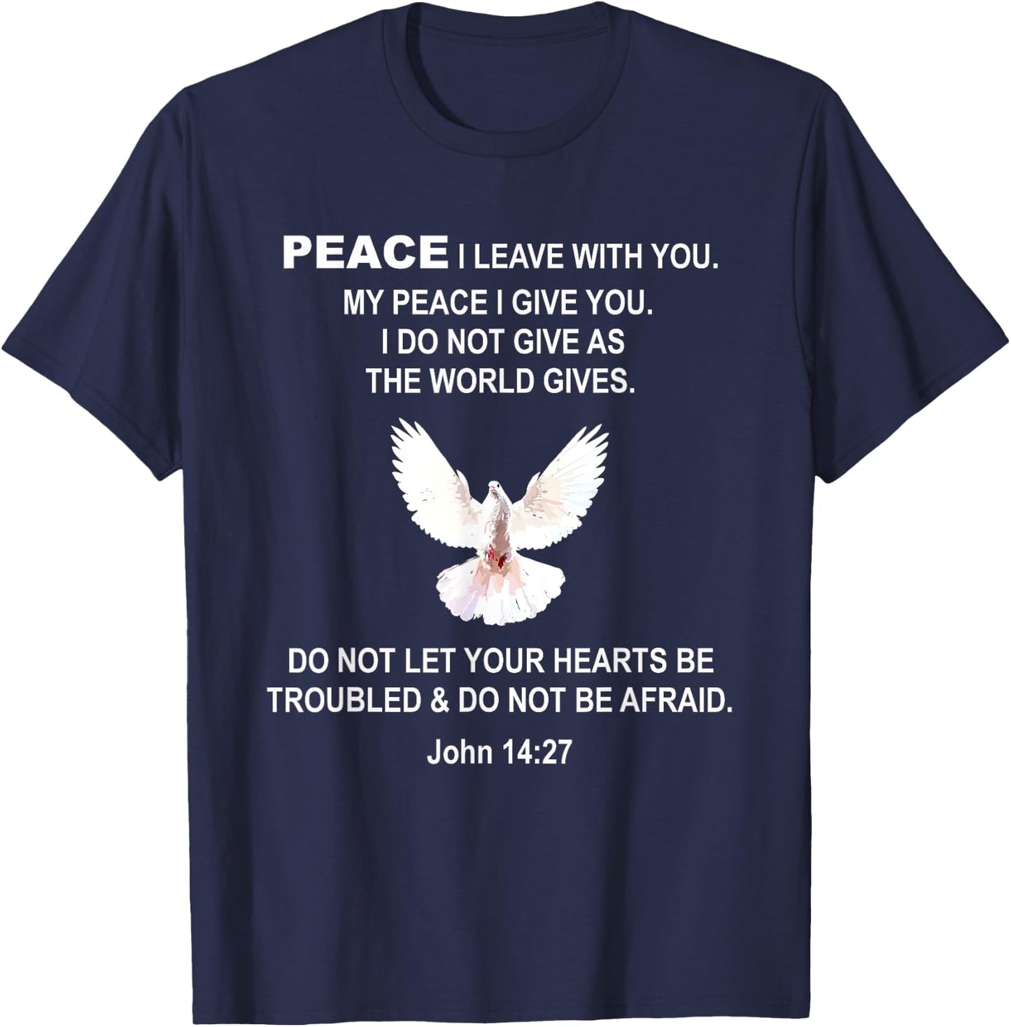 John 14 27 Bible Verse Peace Jesus Christ T-Shirt - T-Shirt | Navy