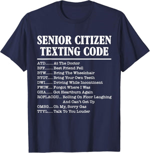 Senior Citizen Texting Code Funny Acronym Meme T-Shirt - T-Shirt | Navy