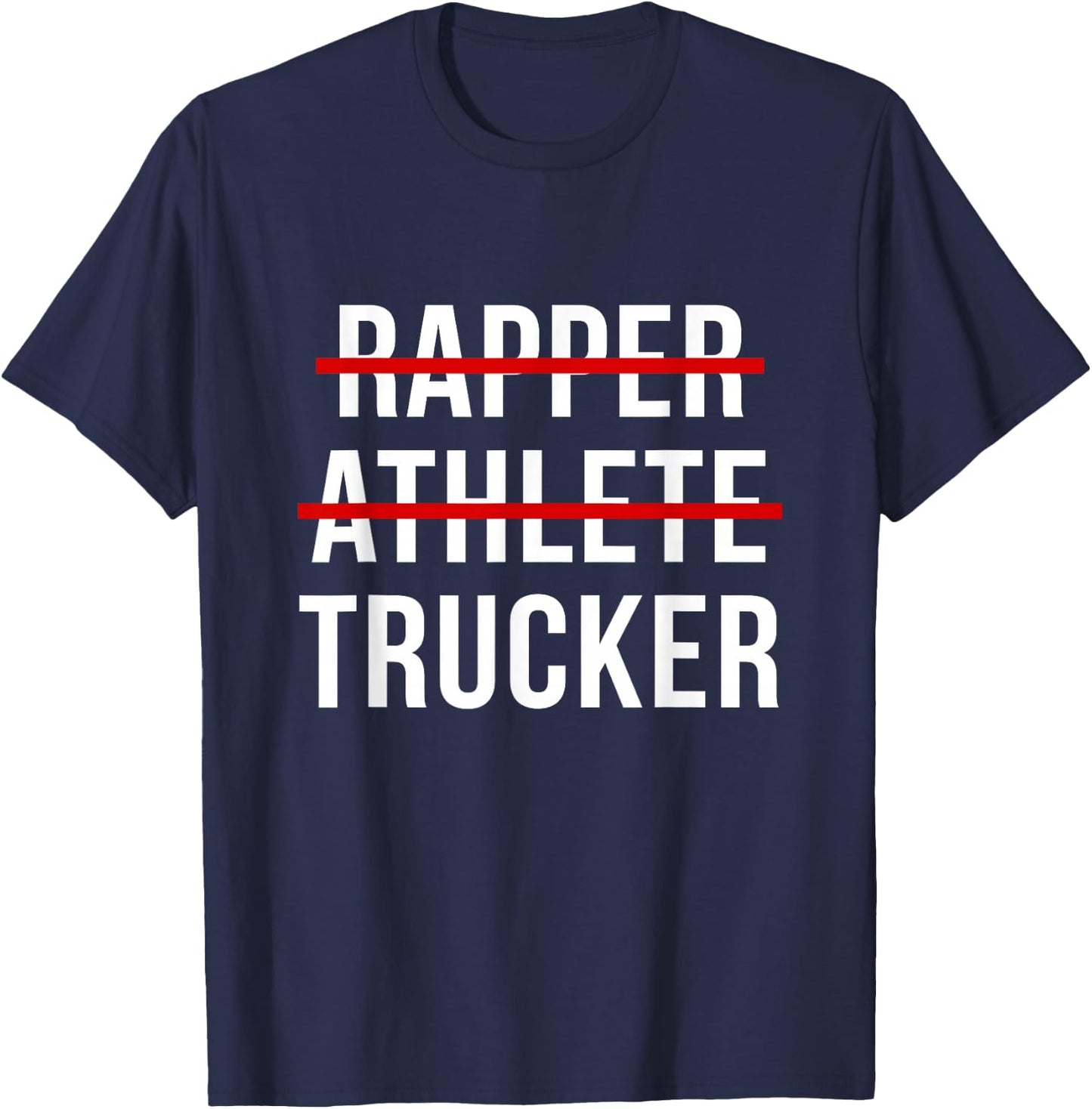 Rapper Athlete Trucker Truckin T-Shirt - T-Shirt | Navy