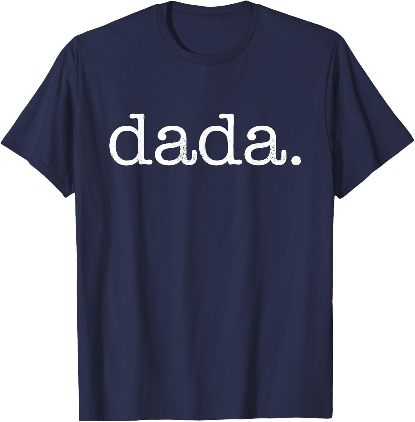 Father's Day for New Dad 2024, Him, Papa, Grandpa Funny Dada T-Shirt - T-Shirt | Navy