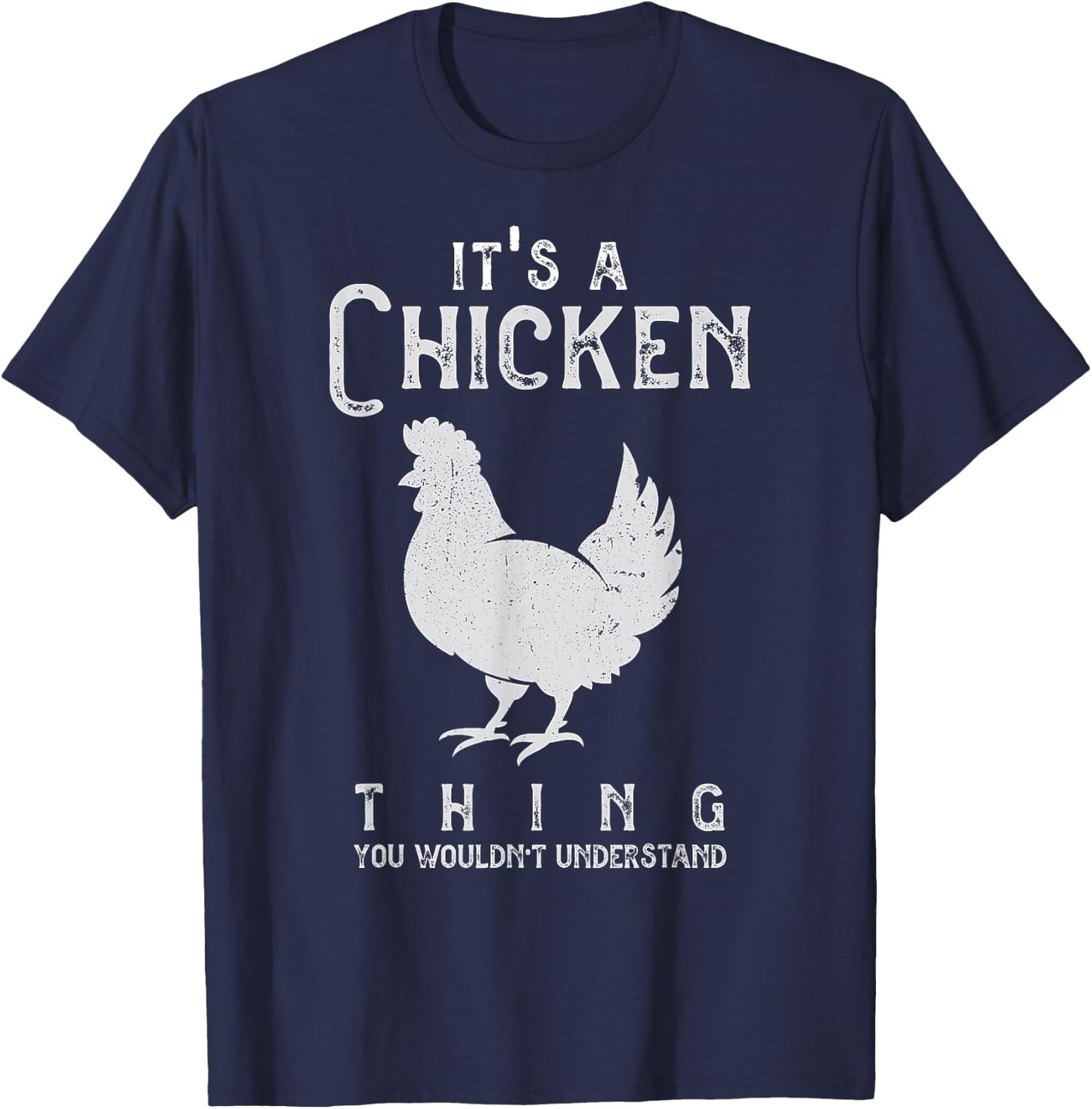 It's A Chicken Thing Funny Chickens Lover Heart Animal Cute T-Shirt - T-Shirt | Navy