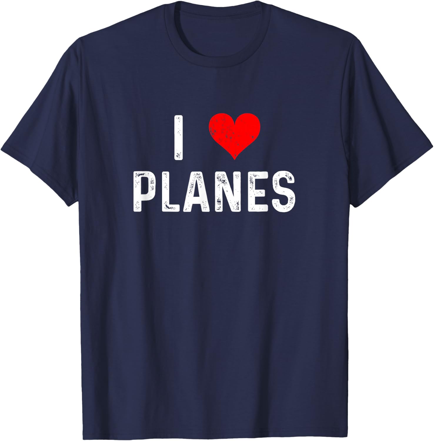 I Love Planes - Heart - Distressed - Airplanes Pilot Airport T-Shirt - T-Shirt | Navy