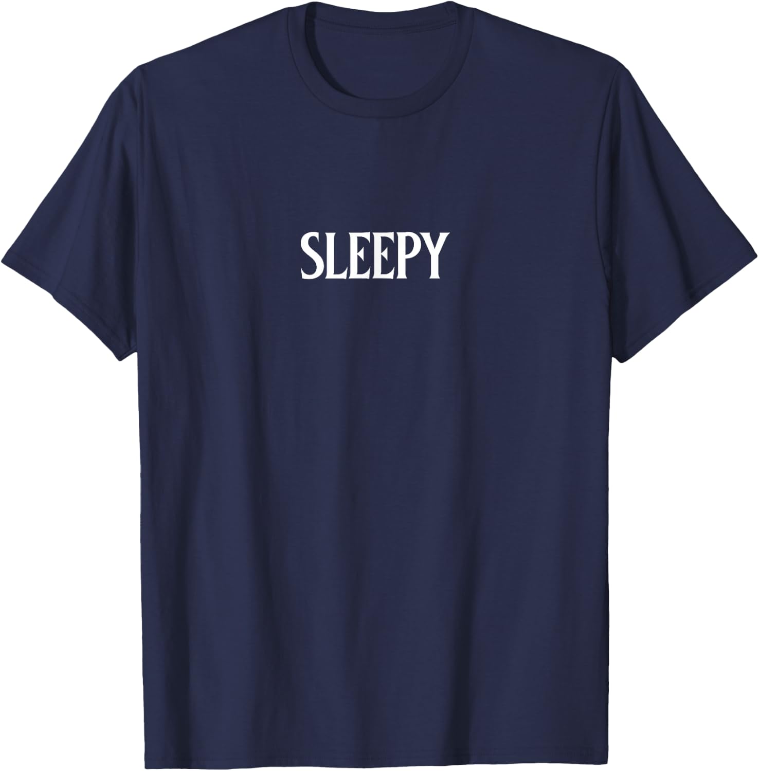 Sleepy A That Says Sleepy Funny Tired T-Shirt - T-Shirt | Navy