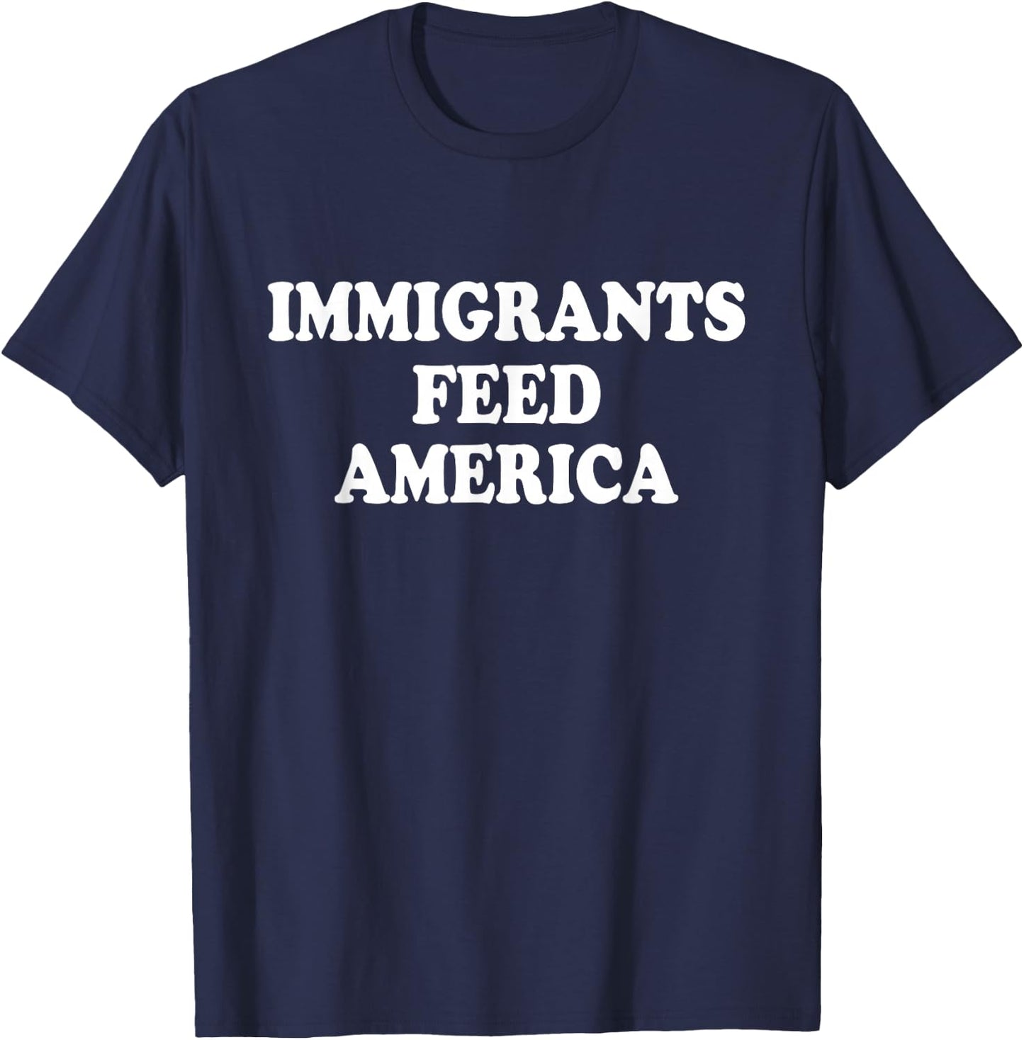Immigrants Feed America USA Patriotic Women Kids Men T-Shirt - T-Shirt | Navy