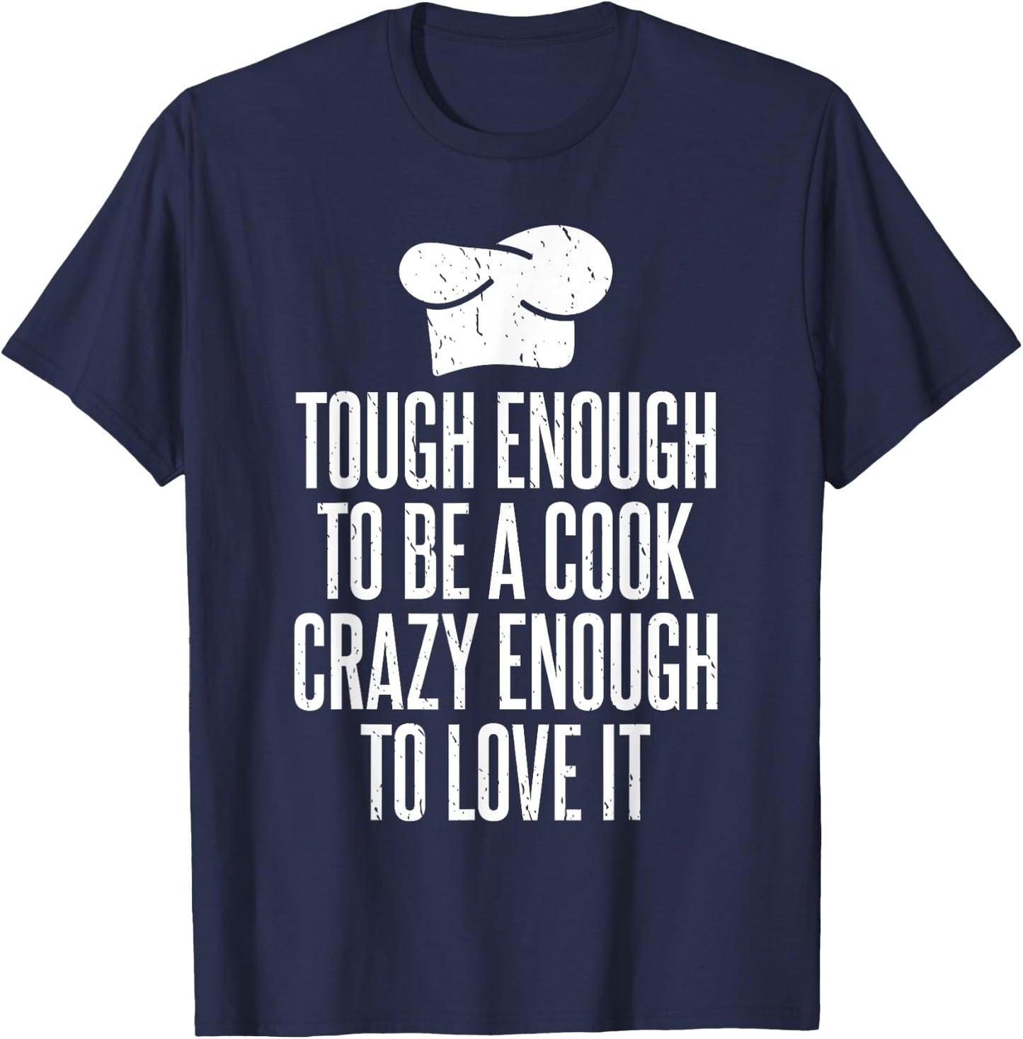 Tough enough to be a Cook crazy enough to love it Cook T-Shirt - T-Shirt | Navy