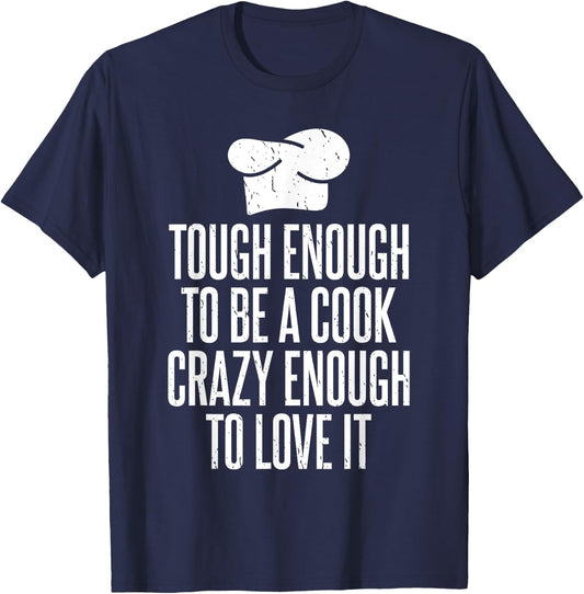 Tough enough to be a Cook crazy enough to love it Cook T-Shirt - T-Shirt | Navy