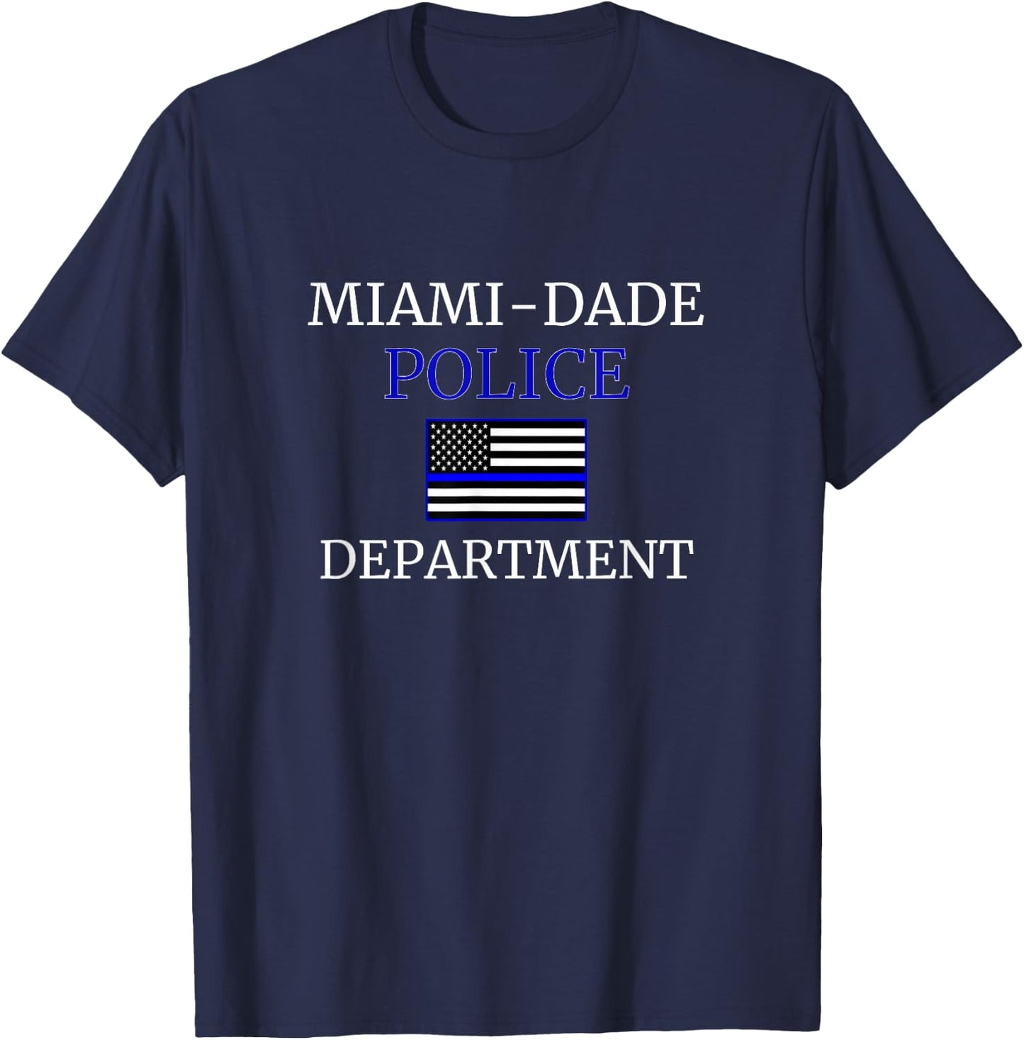 Miami Dade Police Thin Blue Line USA Flag Patriotic Gift LEO T-Shirt - T-Shirt | Navy