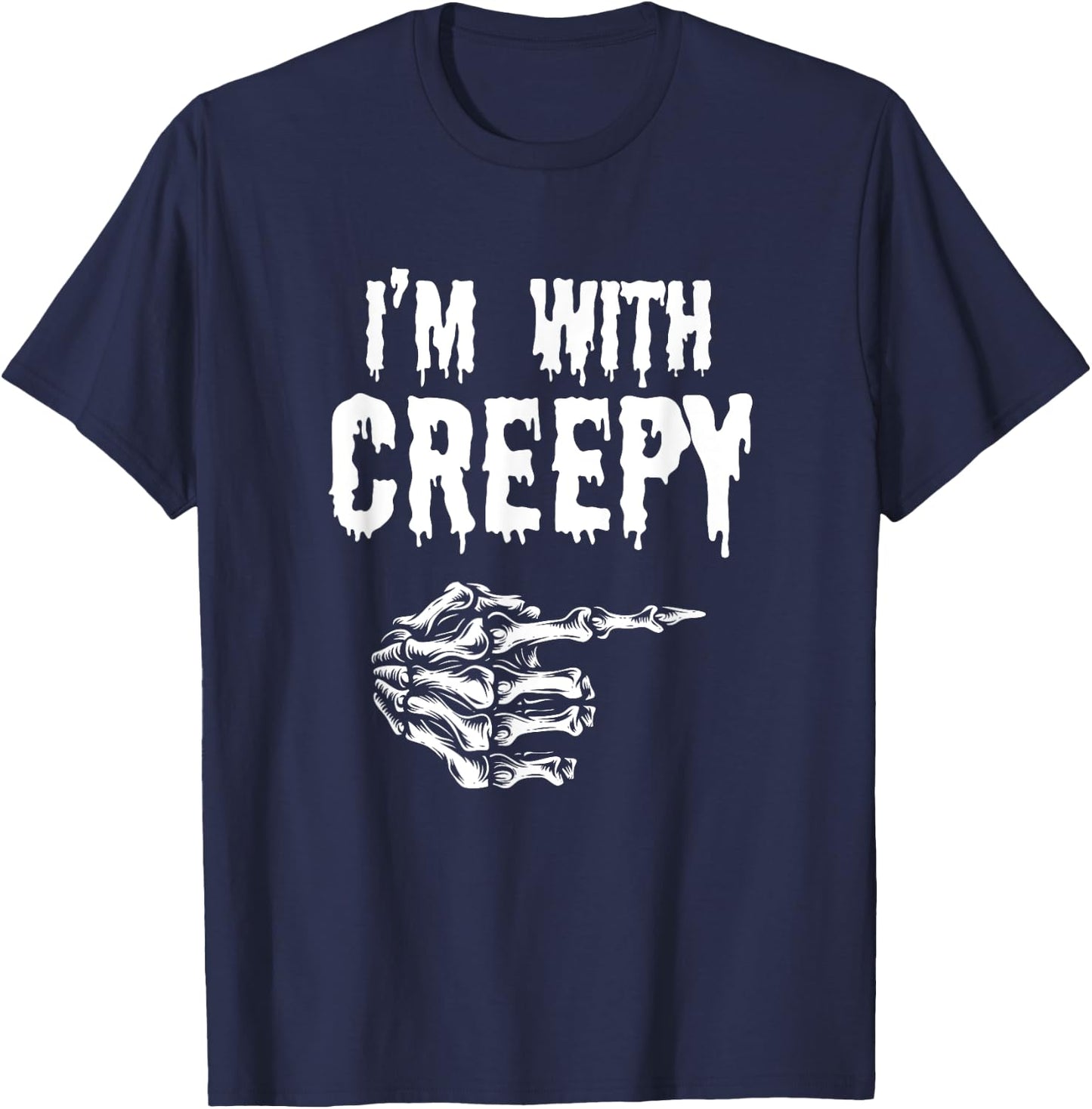 I'm With Creepy Outfit Skeleton Hand Funny Halloween Couple T-Shirt - T-Shirt | Navy