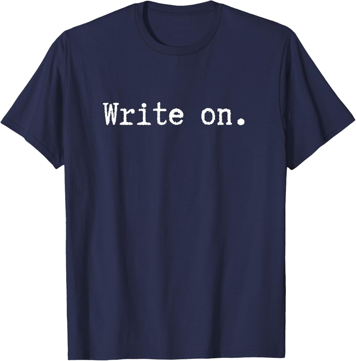 Retro Write On Shirt Vintage Novel Writers Journalist T-Shirt - T-Shirt | Navy