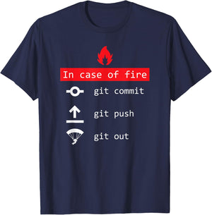 In Case Of Fire - Git Commit Push - Funny Programmer T-Shirt - T-Shirt | Navy