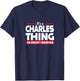Name It's A Charles Thing You Wouldn't Understand T-Shirt - T-Shirt | Navy