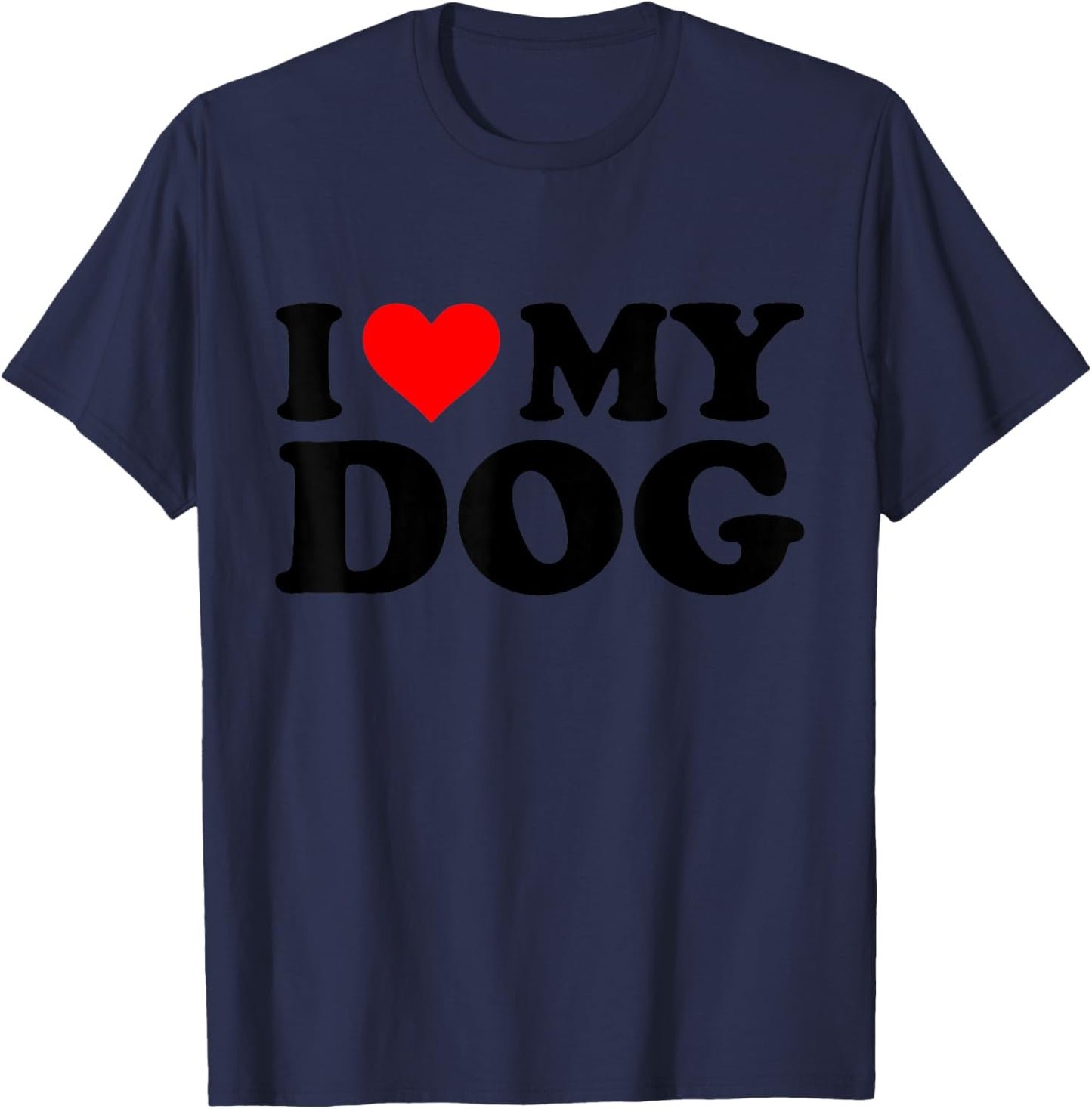 I Love My Dog Funny Red Heart Dog I Heart My Dog T-Shirt - T-Shirt | Navy