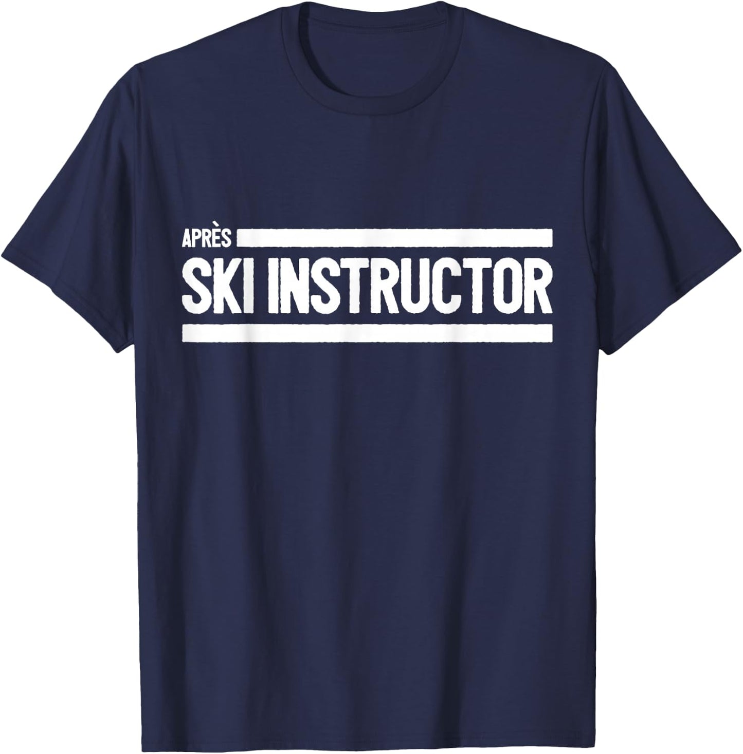 Après-Ski Instructor Skiing Skier T-Shirt - T-Shirt | Navy