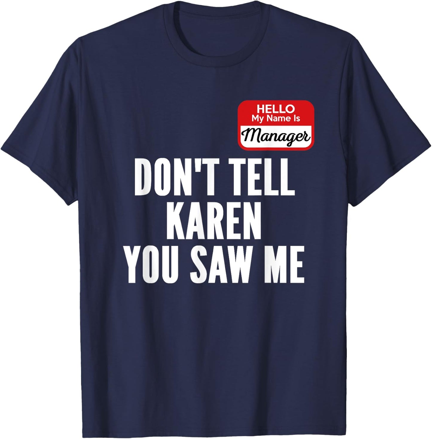Funny Karen Halloween Costume Hello My Name Is Manager T-Shirt - T-Shirt | Navy