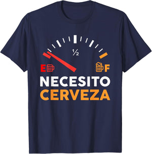 Necesito Cervesa Beer Shirt Oktoberfest Cinco De Mayo Shirt T-Shirt - T-Shirt | Navy