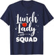 Cute Lunch Lady Art Women Girl Lunch Cafeteria Monitor Lover T-Shirt - T-Shirt | Navy