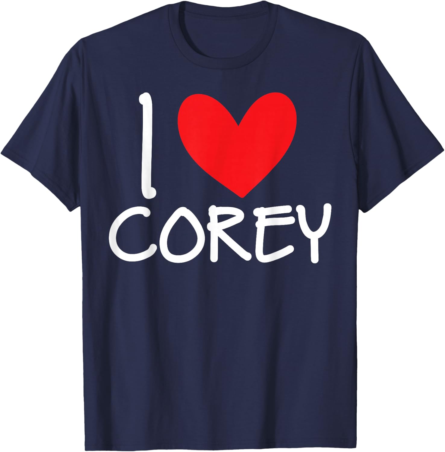 I Love Corey Name Personalized Men Guy BFF Friend Heart Man T-Shirt - T-Shirt | Navy