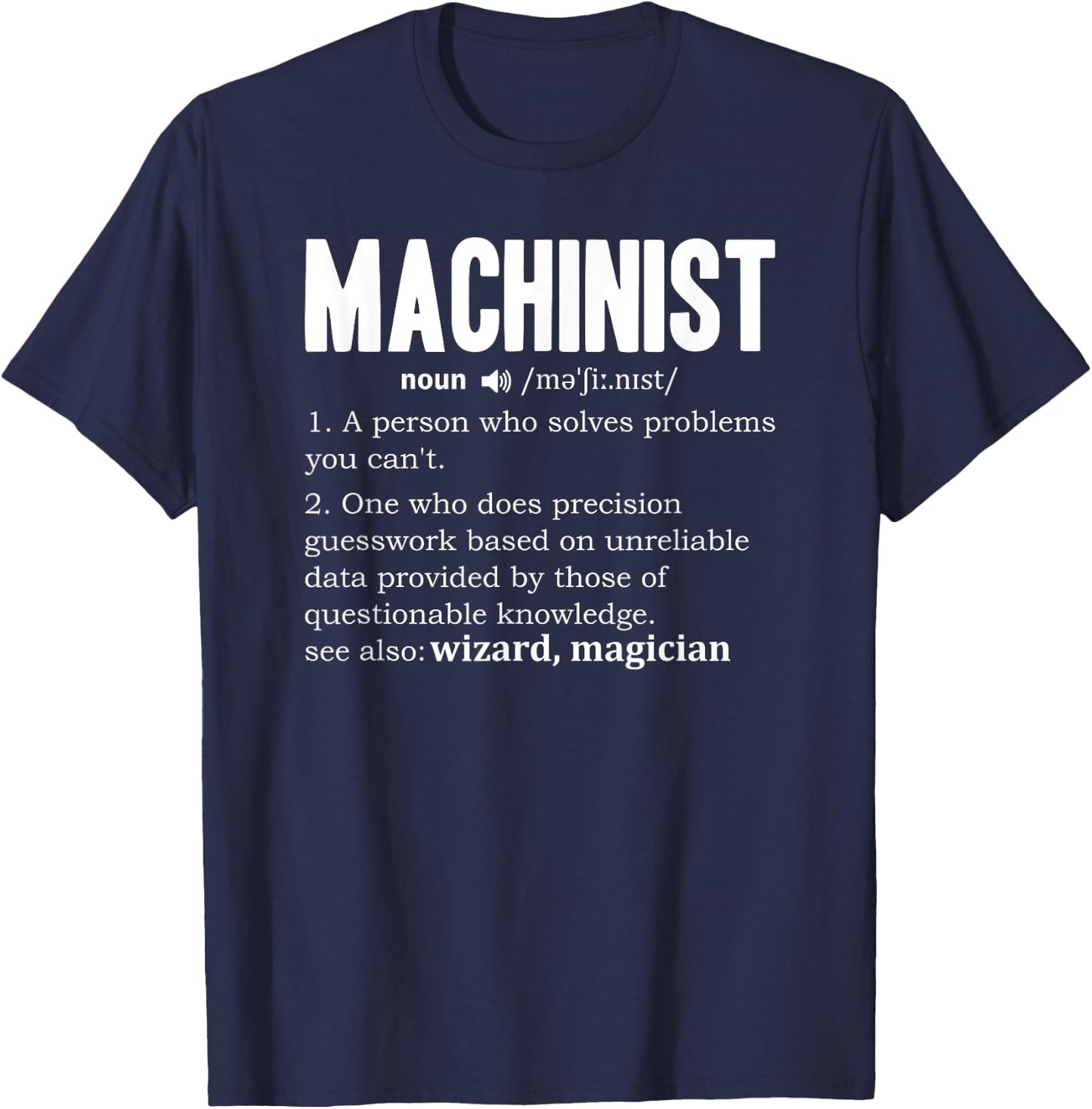 Machinist Definition Engine Driver Dictionary Noun CNC Fun T-Shirt - T-Shirt | Navy